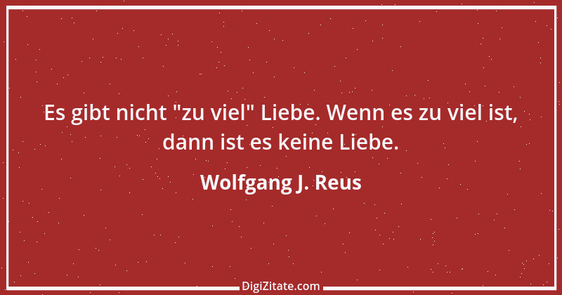 Zitat von Wolfgang J. Reus 353