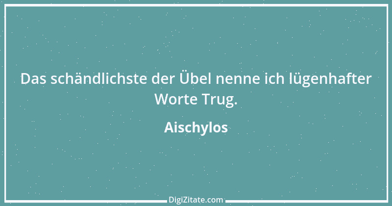 Zitat von Aischylos 53