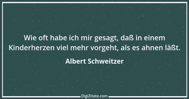 Zitat von Albert Schweitzer 225