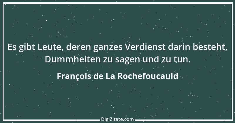 Zitat von François de La Rochefoucauld 427