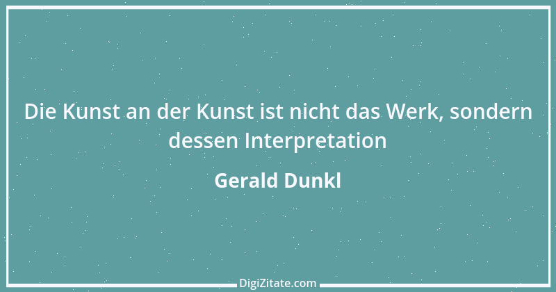 Zitat von Gerald Dunkl 48