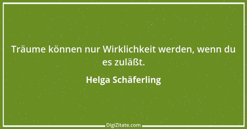 Zitat von Helga Schäferling 269