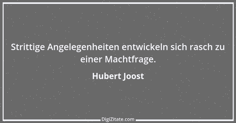 Zitat von Hubert Joost 68