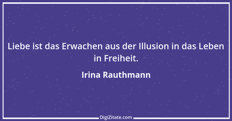 Zitat von Irina Rauthmann 41