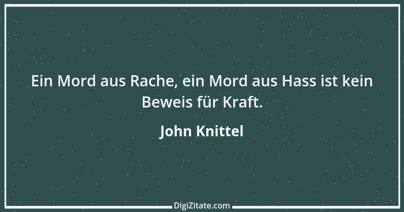 Zitat von John Knittel 90