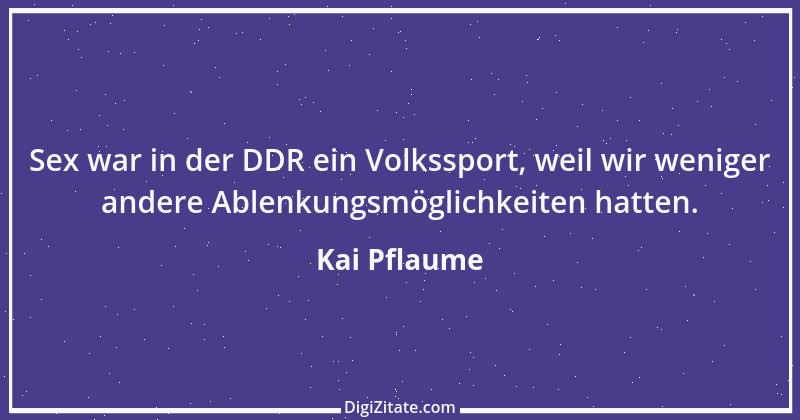 Zitat von Kai Pflaume 1