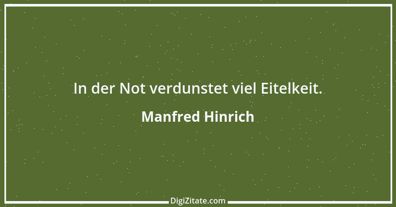 Zitat von Manfred Hinrich 688