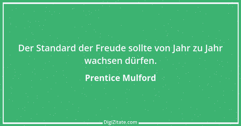 Zitat von Prentice Mulford 36