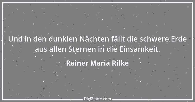 Zitat von Rainer Maria Rilke 59