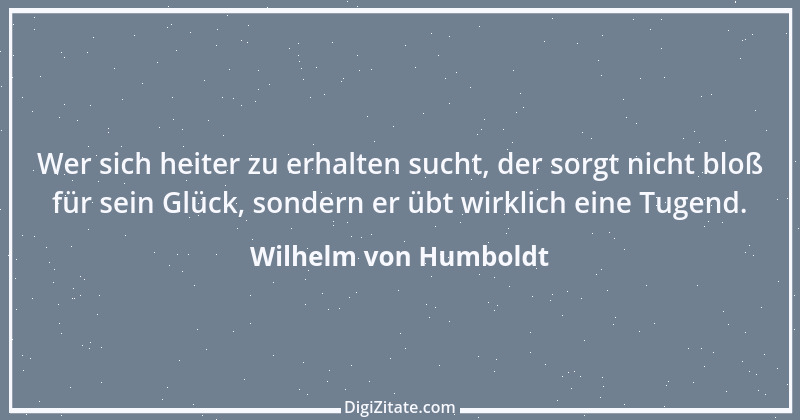 Zitat von Wilhelm von Humboldt 64