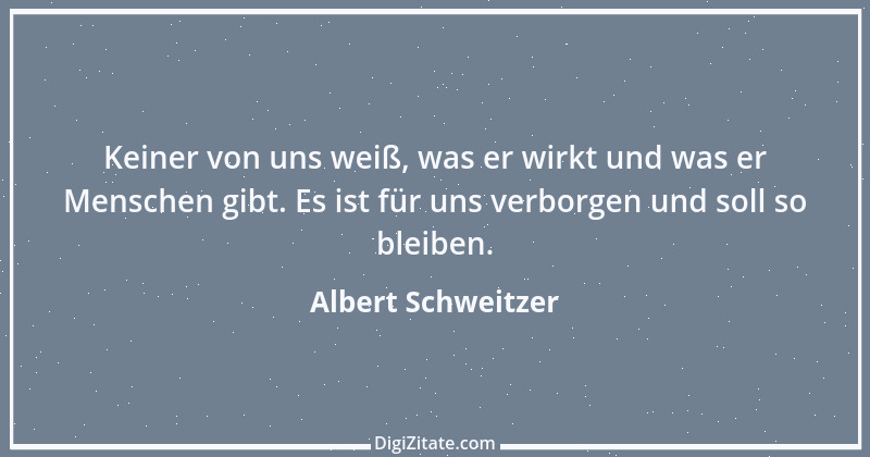 Zitat von Albert Schweitzer 226