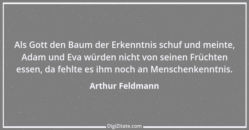 Zitat von Arthur Feldmann 23