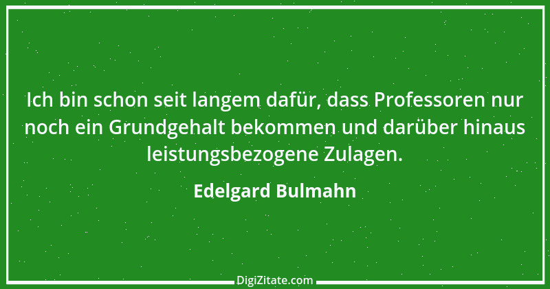 Zitat von Edelgard Bulmahn 9