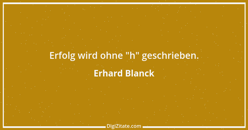 Zitat von Erhard Blanck 1070