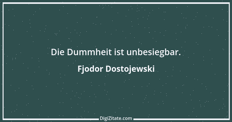 Zitat von Fjodor Dostojewski 304