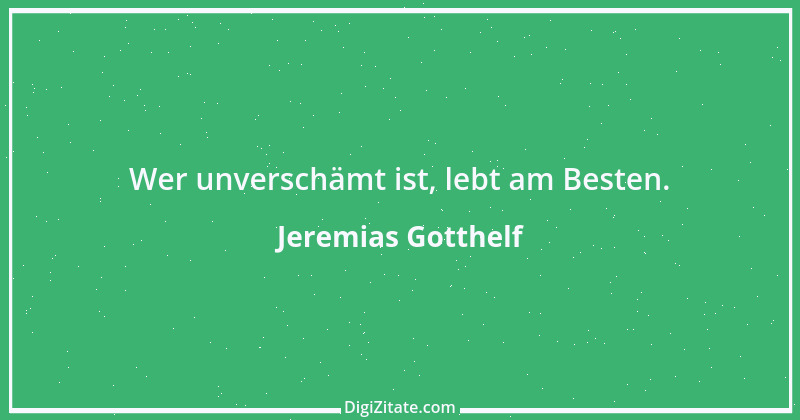 Zitat von Jeremias Gotthelf 179