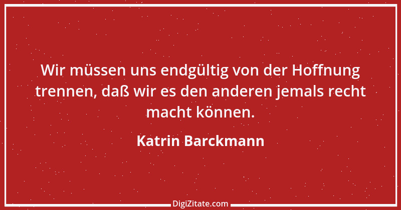 Zitat von Katrin Barckmann 3