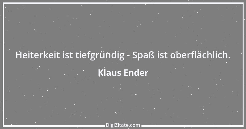 Zitat von Klaus Ender 188