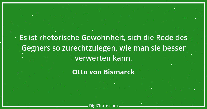 Zitat von Otto von Bismarck 213