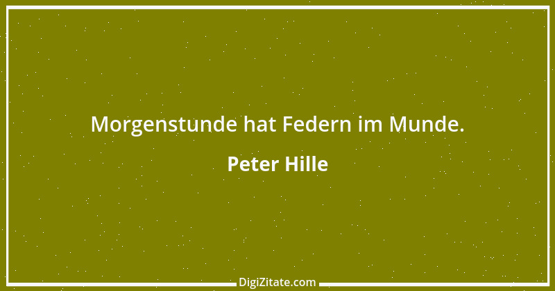 Zitat von Peter Hille 28