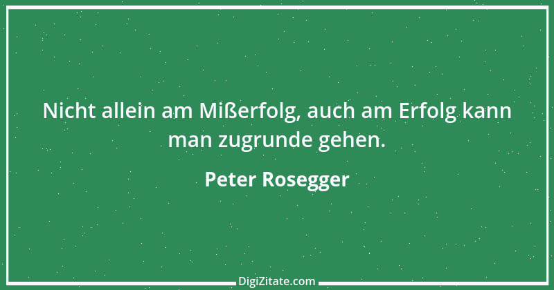 Zitat von Peter Rosegger 68