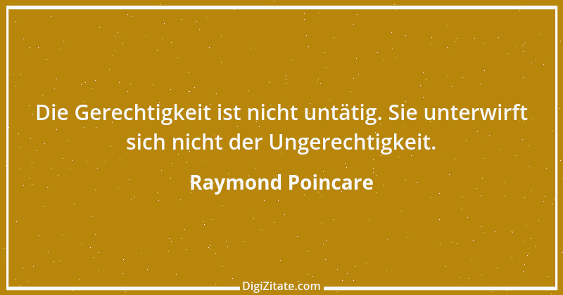 Zitat von Raymond Poincare 1