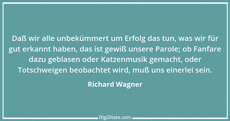 Zitat von Richard Wagner 25