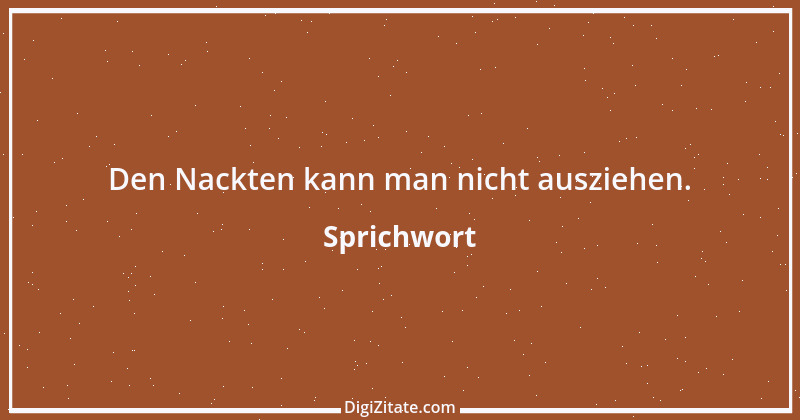 Zitat von Sprichwort 13507