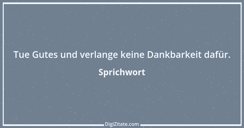 Zitat von Sprichwort 6507