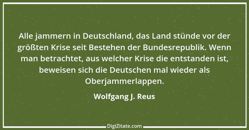 Zitat von Wolfgang J. Reus 355