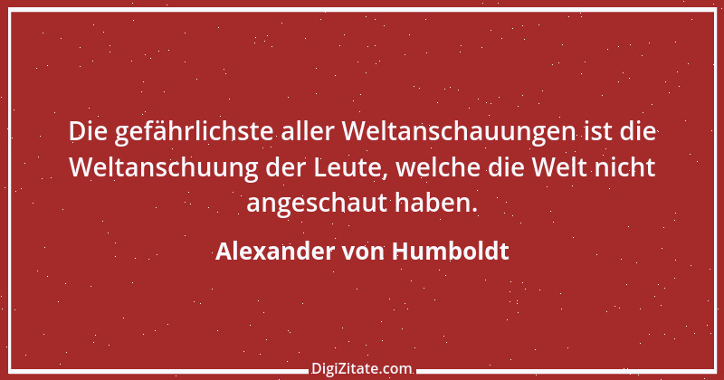 Zitat von Alexander von Humboldt 3