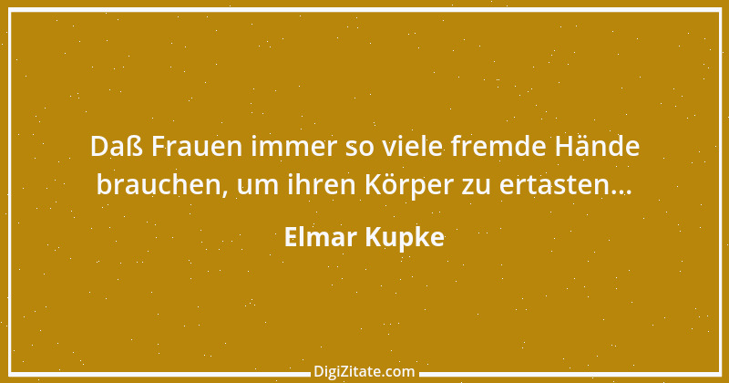 Zitat von Elmar Kupke 135