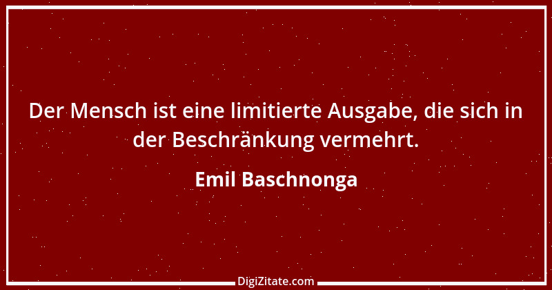 Zitat von Emil Baschnonga 201