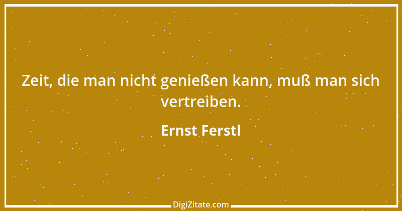 Zitat von Ernst Ferstl 1246