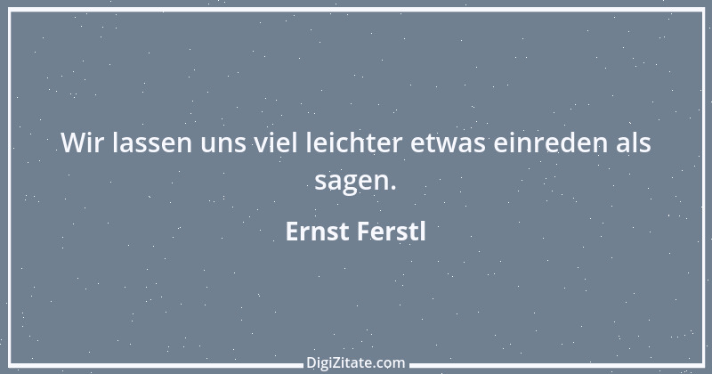 Zitat von Ernst Ferstl 2246