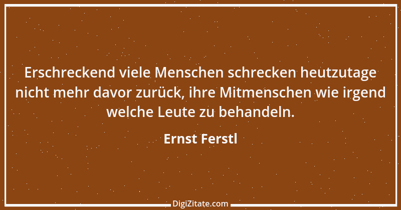 Zitat von Ernst Ferstl 246