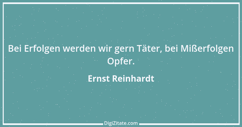 Zitat von Ernst Reinhardt 46