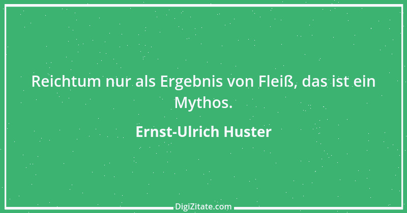 Zitat von Ernst-Ulrich Huster 1