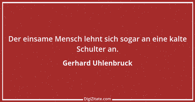 Zitat von Gerhard Uhlenbruck 625