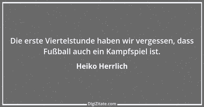 Zitat von Heiko Herrlich 1