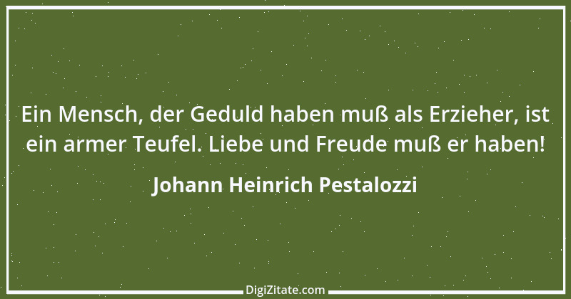 Zitat von Johann Heinrich Pestalozzi 276