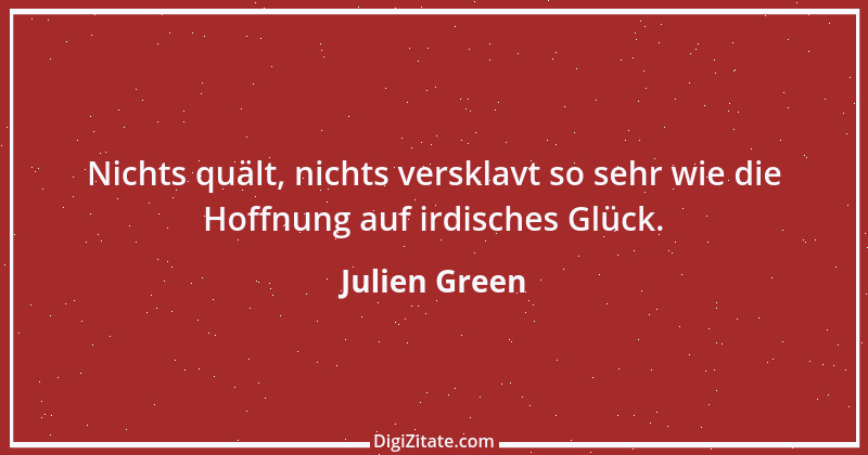 Zitat von Julien Green 4