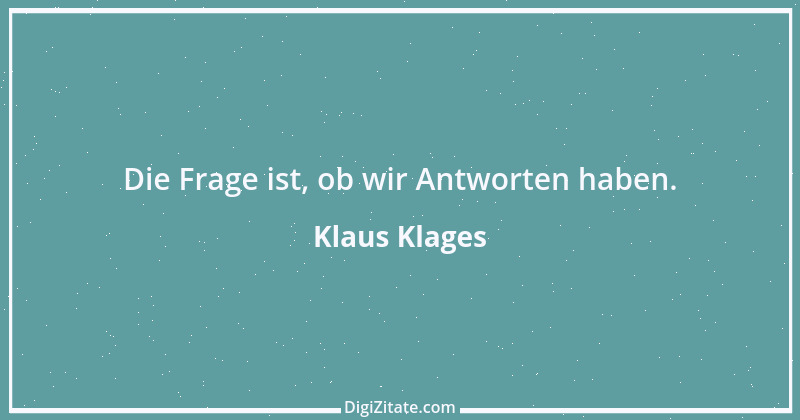 Zitat von Klaus Klages 57