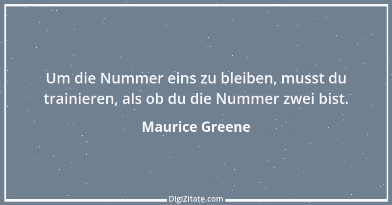 Zitat von Maurice Greene 1