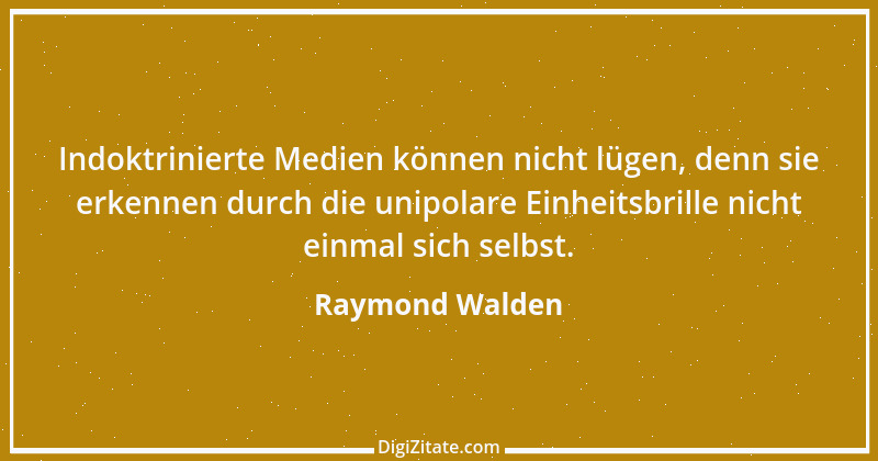 Zitat von Raymond Walden 278