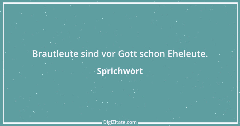 Zitat von Sprichwort 10797