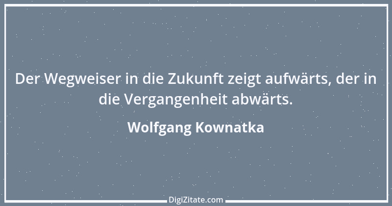 Zitat von Wolfgang Kownatka 49