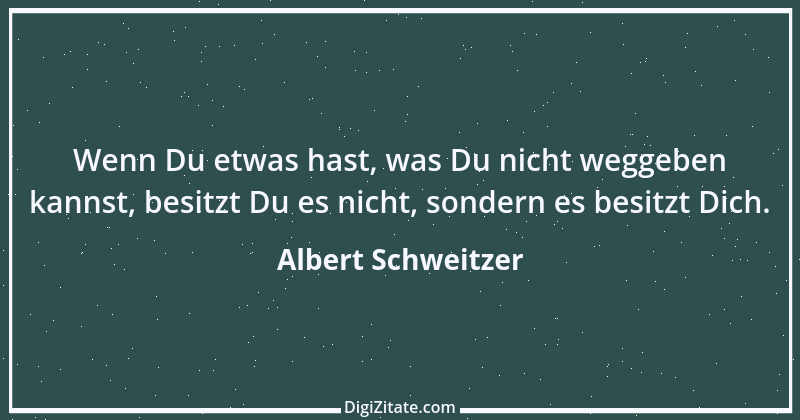 Zitat von Albert Schweitzer 227