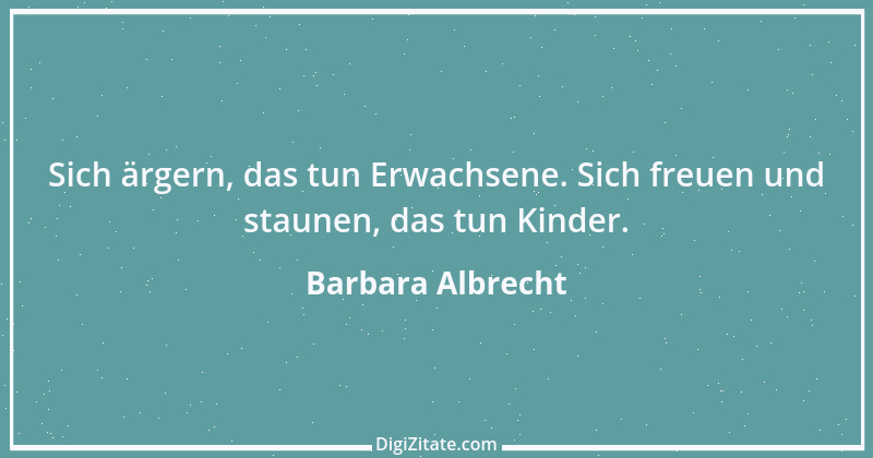 Zitat von Barbara Albrecht 1