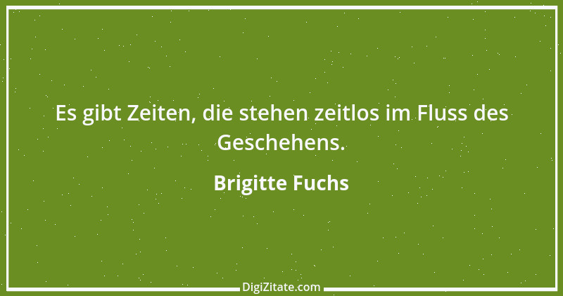 Zitat von Brigitte Fuchs 206